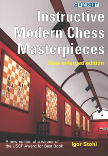 Instructive Modern Chess Masterpieces (Instructive Chess) von Gambit Publications